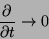 \begin{displaymath}
\frac{\partial}{\partial t} \rightarrow 0
\end{displaymath}