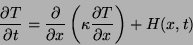 \begin{displaymath}
\frac{\partial T}{\partial t}
= \frac{\partial}{\partial x}\left(\kappa\frac{\partial T}{\partial x}\right)
+ H(x, t)
\end{displaymath}
